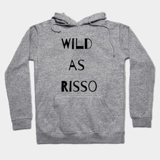 Wild As Risso Hoodie